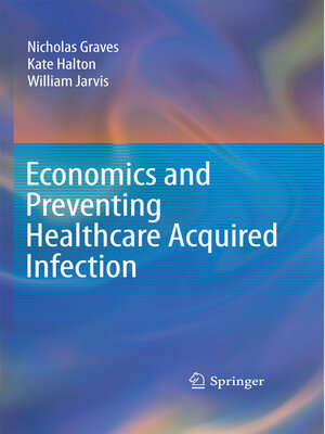 cover image of Economics and Preventing Healthcare Acquired Infection